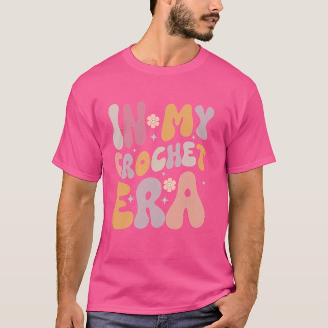 I min Crochet Era T Shirt (Framsida)