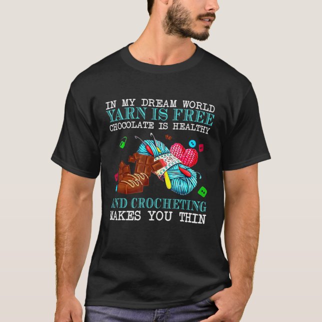 I min drömvärld är gratis choklad hälsovård t shirt (Framsida)