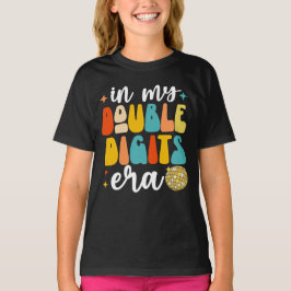 I min Dubbla Digits Era Funny 10:e födelsedagen T Shirt