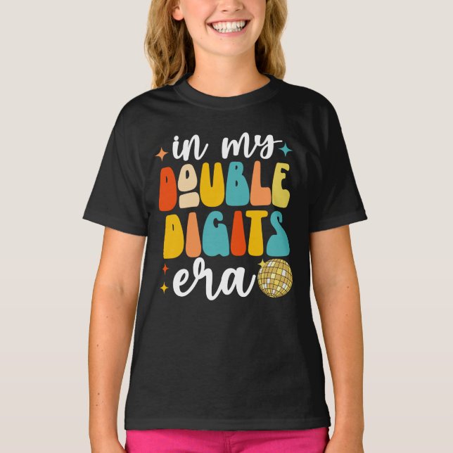 I min Dubbla Digits Era Funny 10:e födelsedagen T Shirt (Framsida)
