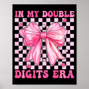 I Min Dubbla Siffra-eran Coquette-båge 10-årsdag Poster