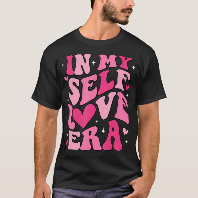 I min egen Kärlek Era Valentines day Self Kärlek K T Shirt (Framsida)