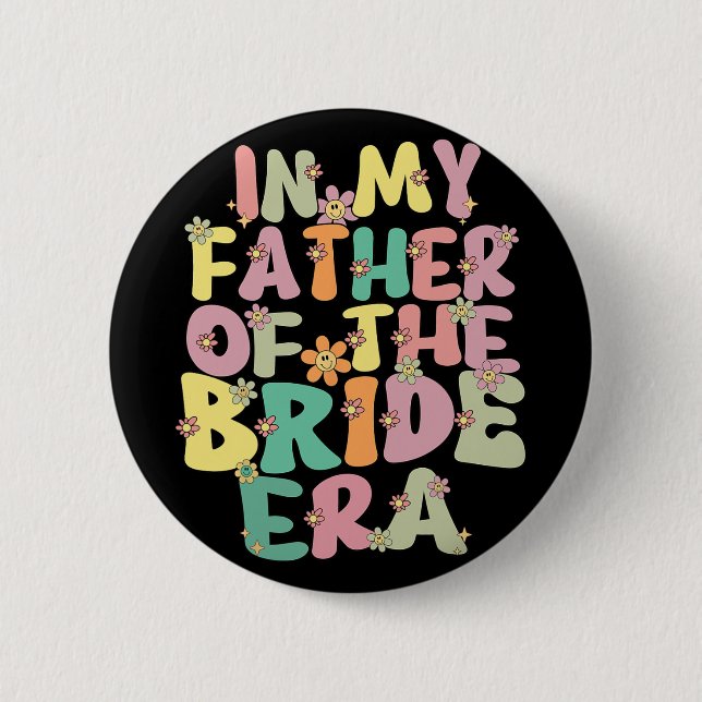 I Min Fader Of The Bride Era Söt Fader Of The Brid Knapp (Framsida)