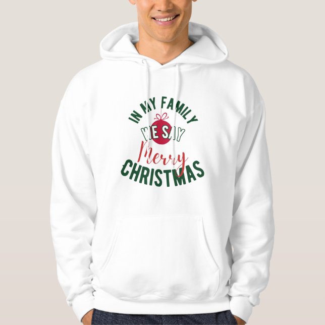 I min familj säger vi God jul Hoodie (Framsida)