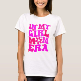 I min flicka Mamma Era Mamma i Mors dag T Shirt