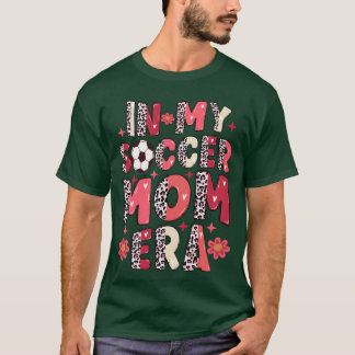 I min fotbollsmamma-era present t shirt