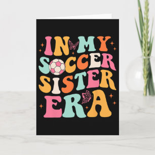 I Min Fotbollssysters Era Groovy Fotbollssyster Kort