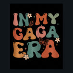 I min Gaga Era Birthday Gaga Matching Family Mothe Poster<br><div class="desc">I min Gaga Era-födelsedag,  matchande familjelag Mor</div>