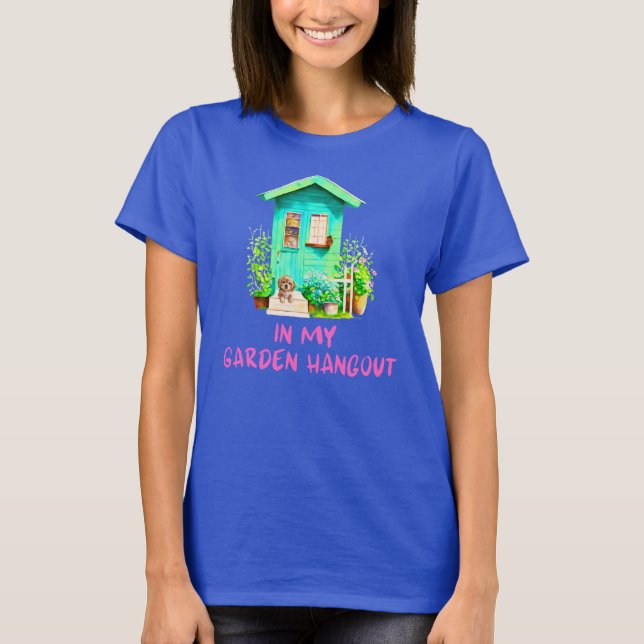 I min Garden Hangout Garden Shed T Shirt (Framsida)