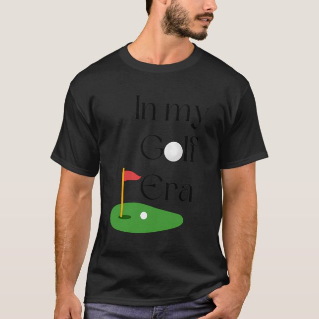 I min Golf Era T Shirt (Framsida)
