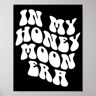 I min Honeymoon Era - Bröllop New Bride Groom Poster