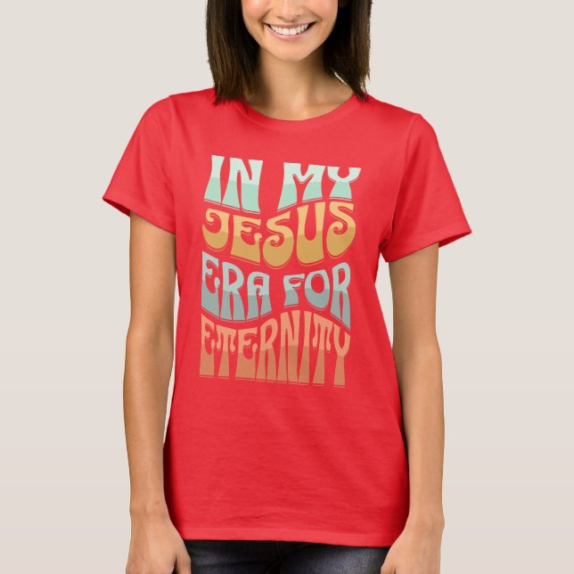 I min Jesus Era T Shirt (Framsida)