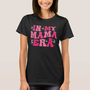 I Min Mamma Epok Dam Era ,Min Extra Mamma Trendig  T Shirt