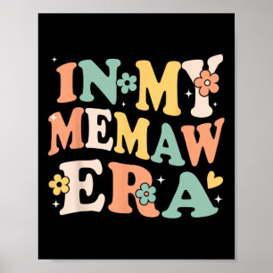 I min Memaw Era Funny Sarcastic Groovy Retro Mothe Poster