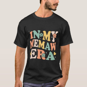 I min Memaw Era Funny Sarcastic Groovy Retro Mothe T Shirt