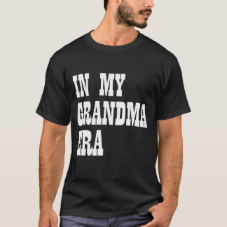 I Min mormor Era T Shirt