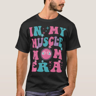 I min muskel Mamma era, ta fram Fitness Funny Retr T Shirt