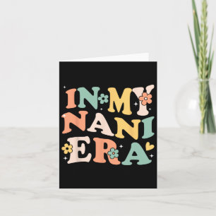 I Min Nani-era Rolig Sarksastisk Groovy Retro Mor Kort