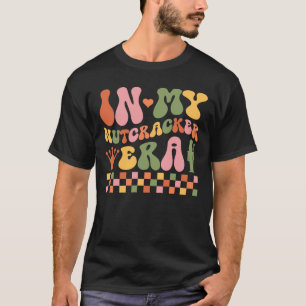 I min Nutcracker Era T Shirt