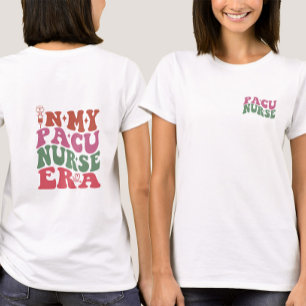 I min PACU Nurse Era - Funny PACU Nurse-citat T Shirt