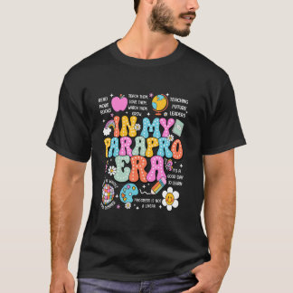 I min Parapro Era ParaProfessional First Day Tillb T Shirt