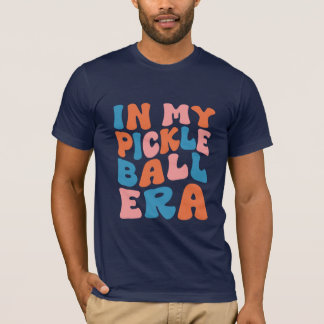 I min Pickleball Era Shirt T Shirt