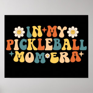 I min Pickleball Mamma Era Poster