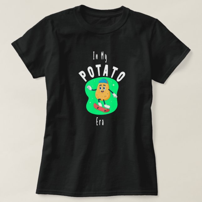 I Min Potatis Era ,trevlig potatis, glad potatis,r T Shirt (Design framsida)