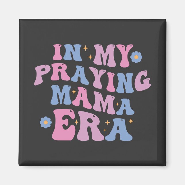 I min Praying Mamma Era Magnet (Framsidan)