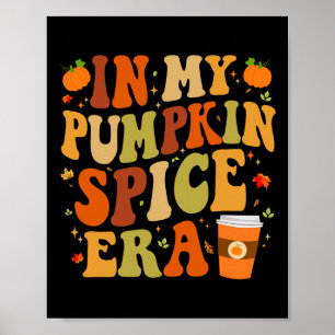 I min Pumpkin Spice Era, Funny Retro Fall Vibes Th Poster