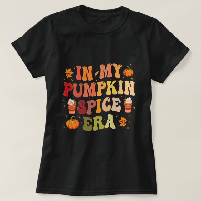 I min Pumpkin Spice Era, Funny Retro Fall Vibes Th T Shirt (Design framsida)