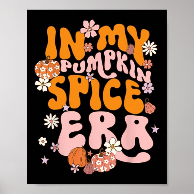I min Pumpkin Spice Era-Thanksgiving sjunker höste Poster (Framsidan)