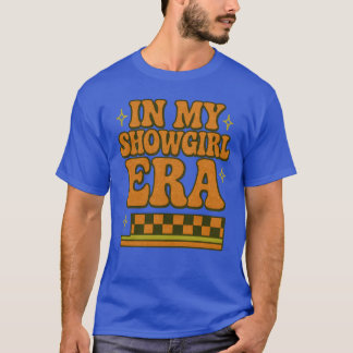 i Min Showgirl-era Groovy Grafisk Outfit Kvinnor T Shirt