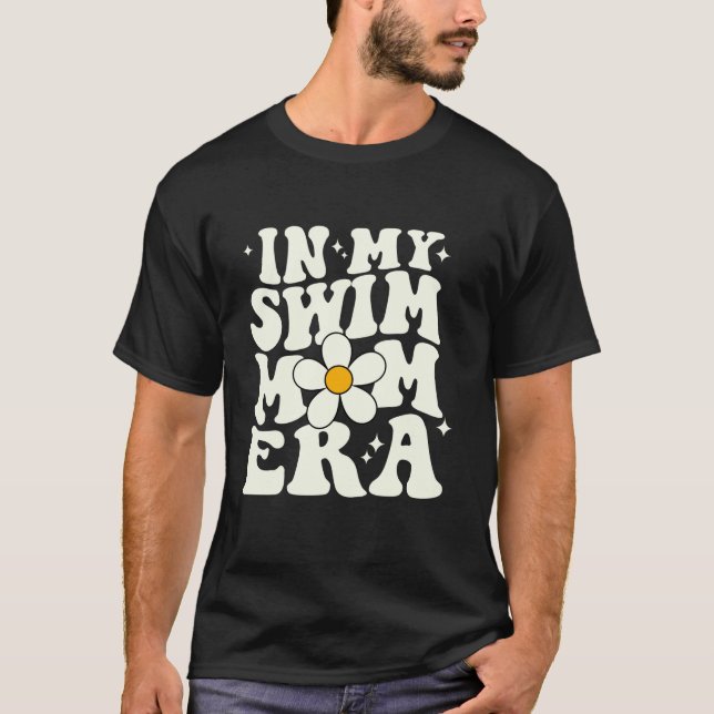 I min Simma Mamma Era-gruppen Swimmin Mor Swimmin T Shirt (Framsida)