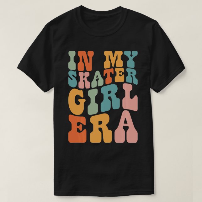 i Min Skater Girl Era Retro for Girl Women 1 T Shirt (Design framsida)