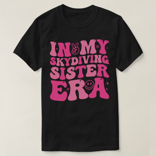 I min Skydiving Sister Era Retro for Sister Women T Shirt (Design framsida)