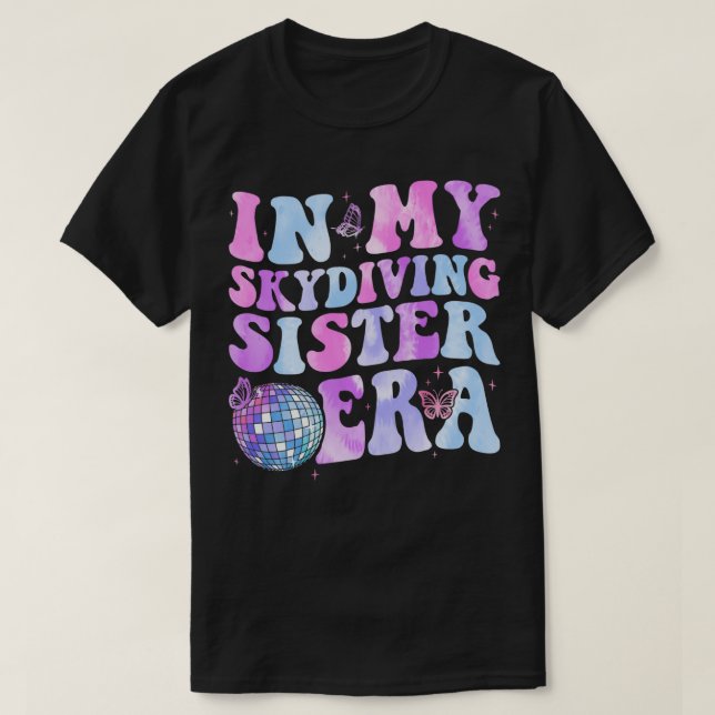 I min Skydiving Sister Era Retro for Sister Women T Shirt (Design framsida)