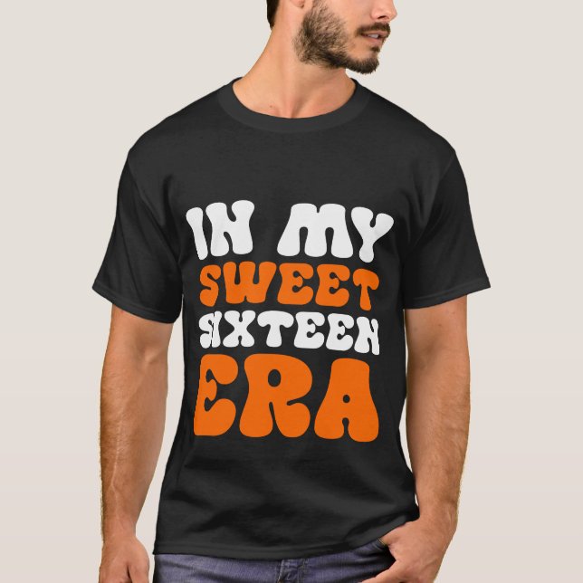 I min Sweet sixteen T Shirt (Framsida)