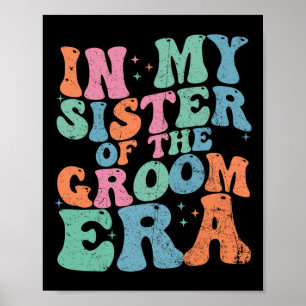I min syster på Groom Era-syster i Groom Poster