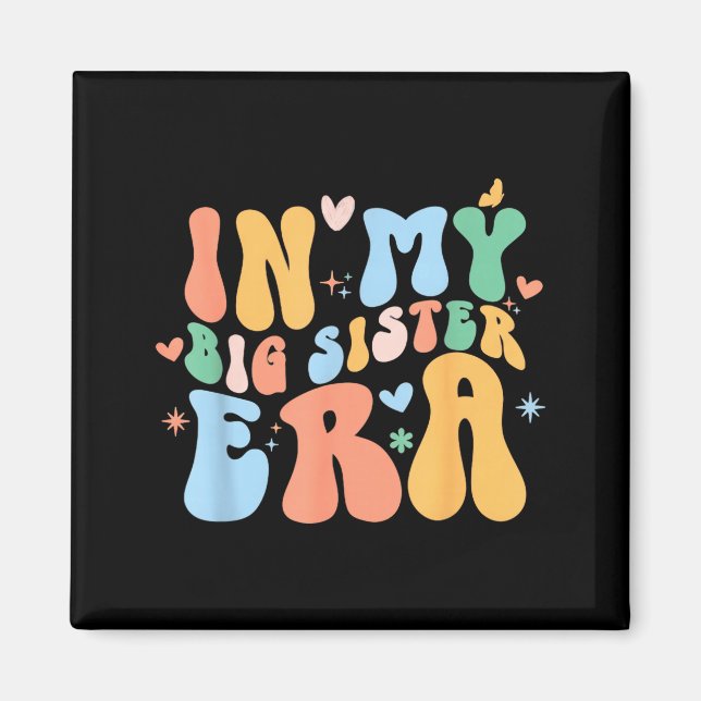 i Min Systers Era T- Söt s för Graviditet Magnet (Framsidan)