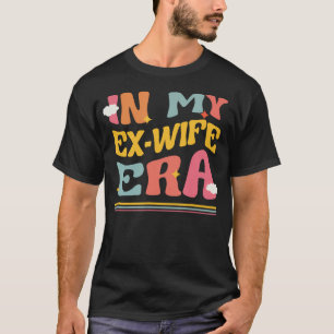 I min tidigare fru Era Funny Divorce Pun Groovy Br T Shirt