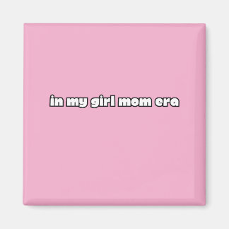i min tjej-mamma-era magnet