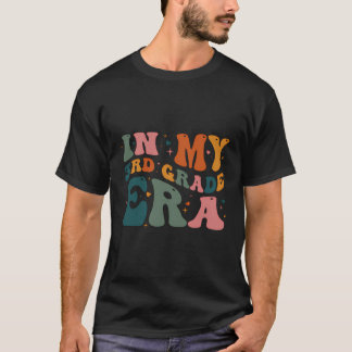 I min tredje Klass-era under min tredje Klass-era- T Shirt