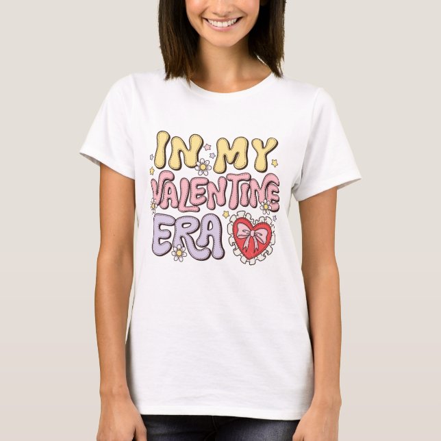 I min Valentine Era T Shirt (Framsida)