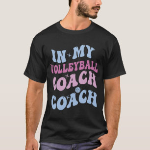 I Min Volleybollstränare Era Volleybollälskare T-S T Shirt