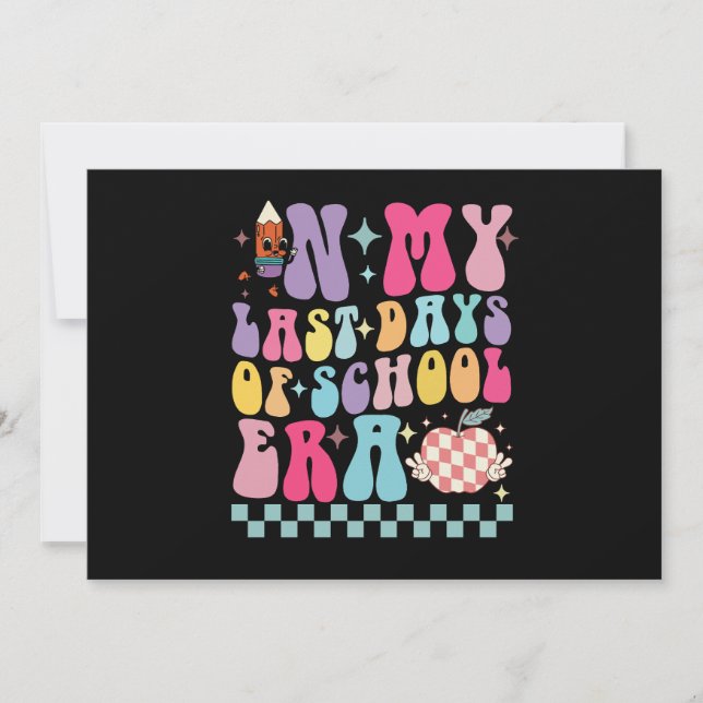 I mina sista skoldagar Era Lärare Liv Groovy Inbjudningar (Framsida)