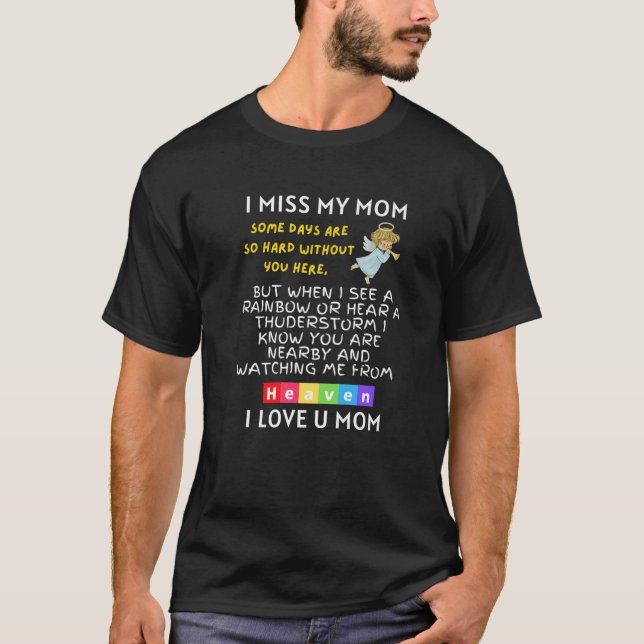 I Miss My Mom In Heaven T Shirt (Framsida)