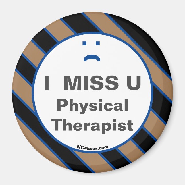 I MISS U Physical Therapist Magnet (Framsidan)