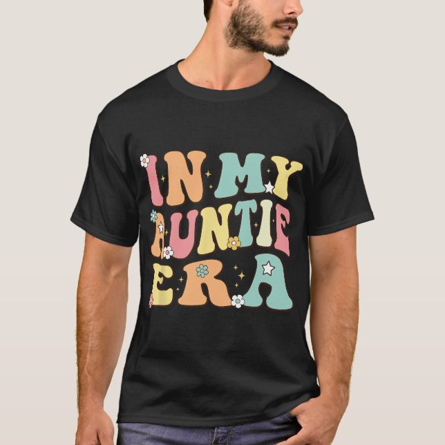 I mitt Auntie Era Baby-meddelande för Moster Krist T Shirt (Framsida)