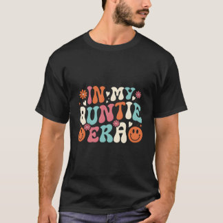 I mitt Auntie Era Baby meddelande för Moster T Shirt